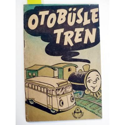 Otobüsle Tren / İ. Hakkı SUNAT / Özyürek Yayınevi - Kitap